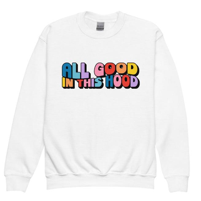 &quot;Positive Vibes&quot; Rounded Neck Sweatshirt - &quot;All Good in This Hood&quot;