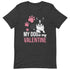 "Fur-ever My Valentine" T-Shirt - Because Who Needs Humans? Your-Look